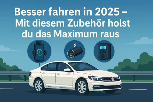 Besser fahren in 2025 – Mit diesem Zubehör holst du das Maximum raus